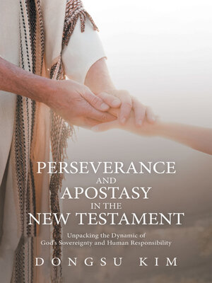 cover image of Perseverance and Apostasy in the New Testament